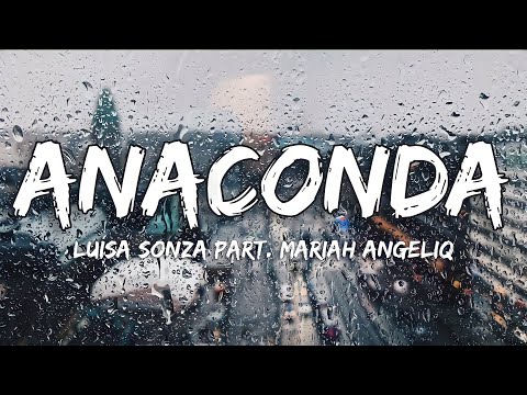 ANACONDA - Luísa Sonza part. Mariah Angeliq •Lyrics•