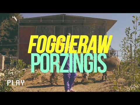 Foggieraw - Look Like Porzingis w/ Erik Kingsley @foggieraw