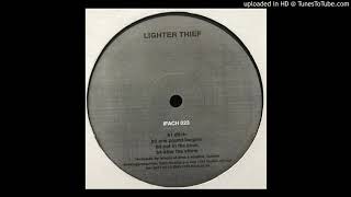 Lighter Thief - Ditch | Ifach [2001]