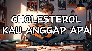 Download lagu Cholesterol - Kau Anggap Apa (Lirik) mp3 Download lagu Cholesterol - Kau Anggap Apa (Lirik) mp3