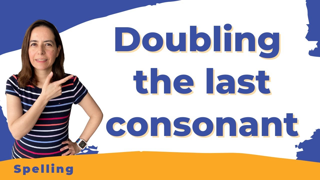 Doubling the last consonant in English (Duplicando la última consonante en ingles)