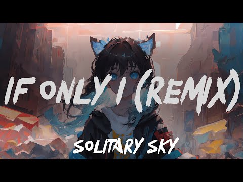 Loud Luxury x Two Friends feat. Bebe Rexha - If Only I (Solitary Sky Remix)