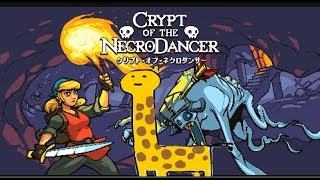 【Crypt of the NecroDancer】リズムに乗れたら気分爽快のきりん