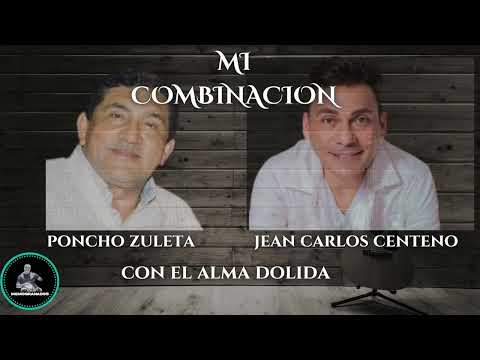 Mi Combinacion Poncho Zuleta & Jean Carlos Centeno Con El Alma Dolida