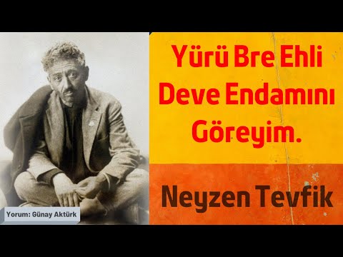 Neyzen Tevfik Küfürlü Şiiri - Mecnun Veya Yürü Bre Ehli Deve