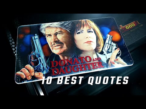 Donato and Daughter 1993 | 10 Best Quotes