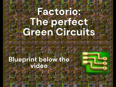 FACTORIO: The perfect green circuits