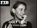 UGLY CHIC THE PRADA STORY