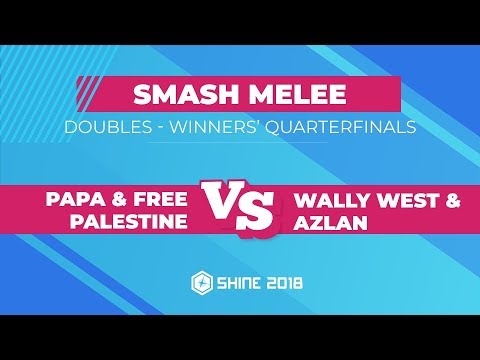 Papa/Free Palestine vs WALLY WEST/Azlan - Smash Melee Doubles: Winners' Quarterfinals - Shine 2018