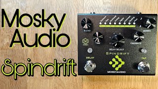 Video thumbnail for Mosky Audio Spindrift multi-mode delay by Pedal Experiments