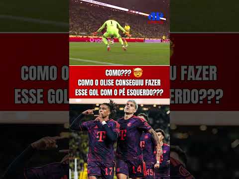 O OLISE É FO**! COMO ELE CONSEGUIU FAZER ESSE GOL COM O PÉ ESQUERDO??? | BORUSSIA X BAYERN