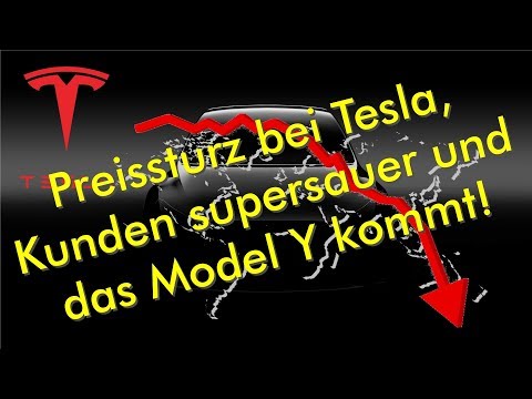Preissturz bei Tesla, Kunden supersauer und das Model Y kommt!