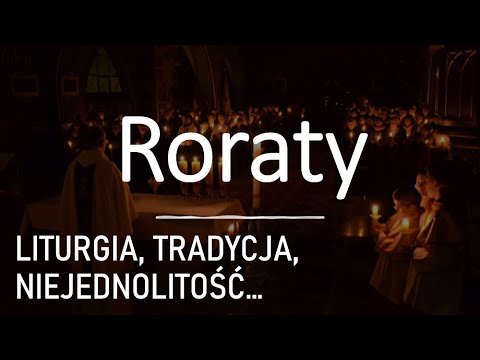 #LS[19] Roraty - czyli o niejednolitości i tradycji w Kościele