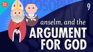 Anselm &amp; the Argument for God: Crash Course Philosophy #9