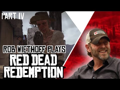 Rob Wiethoff Plays Red Dead Redemption - Playthrough - Part 4