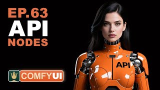 ComfyUI Tutorial Series Ep 63: API Nodes - Run Nano Banana, GPT-5 & Seedream 4