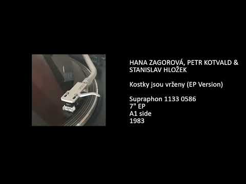 HANA ZAGOROVÁ, PETR KOTVALD & STANISLAV HLOŽEK - Kostky jsou vrženy (EP Version) - 1983