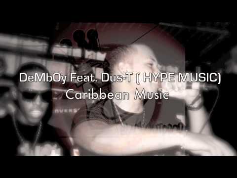 DeMbOy feat Dus-T (HYPE MUSIC) - Caribbean Music - B.O ProD