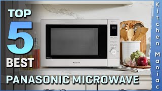 Top 5 Best Panasonic Microwaves | Air Fryer, Convection Bake, Inverter Technology | Review 2025