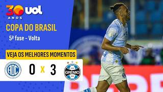 CONFIANÇA 0 X 3 GRÊMIO | MELHORES MOMENTOS | COPA DO BRASIL 2026