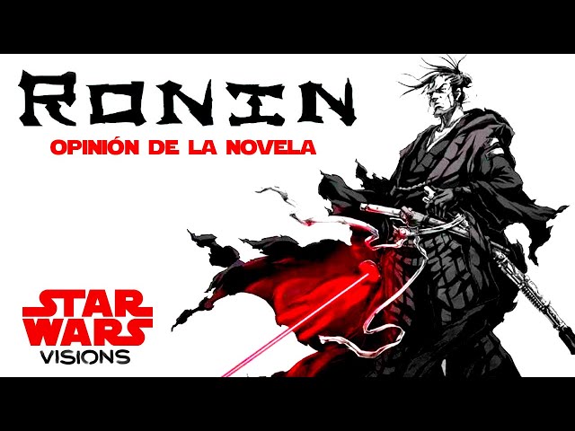 Vídeo relacionado con Star Wars Visions: Ronin (novela) (Star Wars: Novelas)
