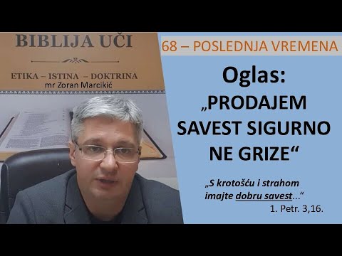68 - POSLEDNJA VREMENA - Savest je glas Božju i čoveku - Oštri savest Rečju Božjom da ne bi otupela
