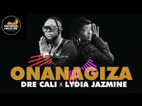 Dre Cali x Lydia Jazmine - Onanagiza ( Official Audio )