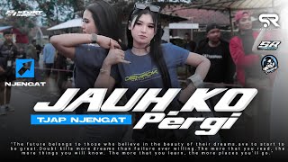 Download lagu DJ Jauh Ko Pergi - Tjap Njengat ↗️ (SR MUSIC Present) mp3