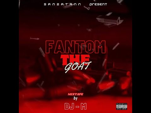 FANTOM THE GOAT mixtape by DJ M
