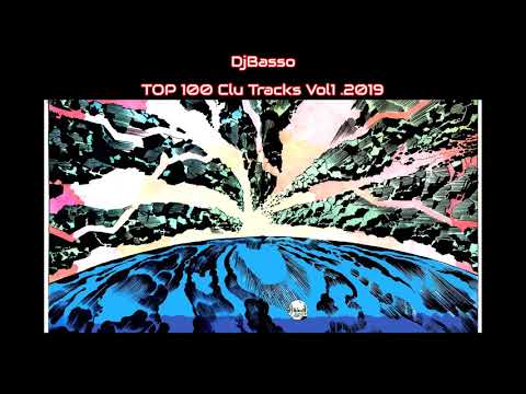 DjBasso - TOP 100 Club Tracks Vol1 2019