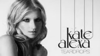 Teardrops by Kate Alexa - Fourth Nation Remix