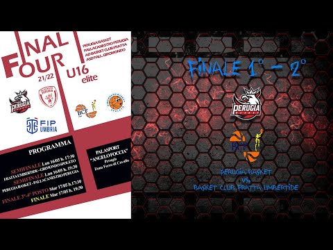 Final Four Under 16 Elite - FINALE 1°-2° POSTO - Perugia Basket vs. Basket Club Fratta Umbertide
