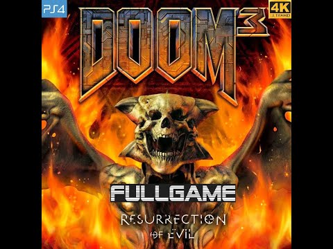 "DOOM3 Resurrection Of Evil" Gameplay Walkthrough [2160 4K PS4 PRO] - No Commentary