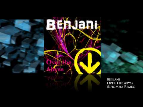 Benjani - Over The Abyss (KhoMha Remix)
