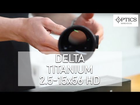 Delta Titanium 2.5-15x56 HD - QUICK-FIRE REVIEW