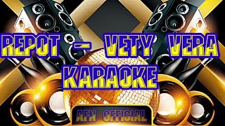 Download lagu REPOT-VETY VERA [KARAOKE] mp3