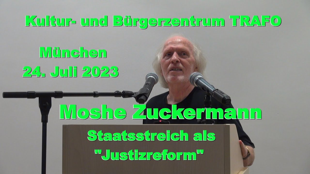 Moshe Zuckermann: Staatsstreich als “Justizreform” – kriminelle Interessen und ziviler Widerstand