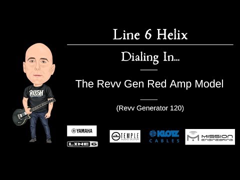 Line 6 Helix - Dialing In... The Revv Gen Red Model (Revv Generator 120)