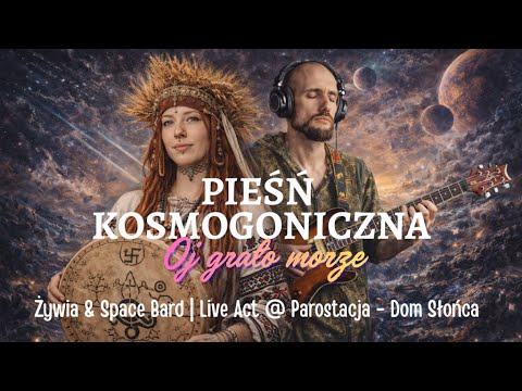Żywia & Space Bard - OJ GRAŁO MORZE (Raduj się Ziemio!) | Kolęda na Przesilenie Zimowe | Looper Act