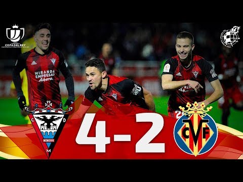 Copa del Rey | Cuartos de final | CD Mirandés 4-2 Villarreal CF