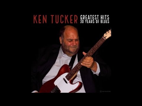 Ken Tucker - Tin Cup Blues