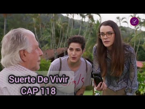 Suerte De Vivir Capitulo 118 COMPLETO