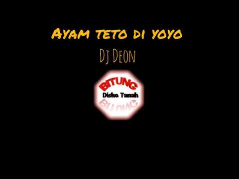 download lagu mp3 mp4 Lagu Dj Deon Ayam Teto Di Yoyo, download lagu Lagu Dj Deon Ayam Teto Di Yoyo gratis, unduh video klip Lagu Dj Deon Ayam Teto Di Yoyo