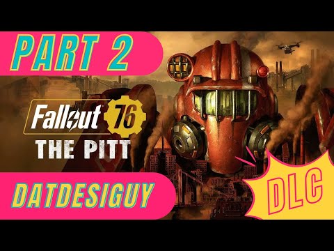 Fallout 76 : The Pitt |  Responders Reborn -Part 2  | Gameplay  Walkthrough