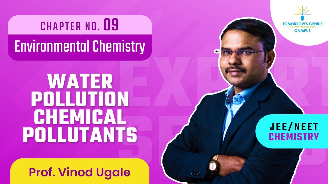 Water Pollution-Chemical pollutants | Environmental Chemistry | JEE | NEET | Chemistry - TG Campus