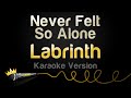 Labrinth Never Felt So Alone Karaoke Version