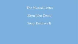 Elton John - Embrace It (Lestat the Musical)