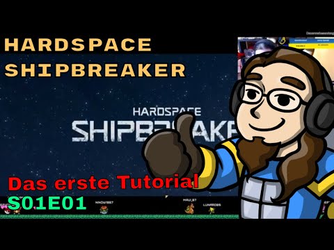 [S01E01] Hardspace: Shipbreaker - Tutorial #1