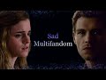 Sad Multifandom Another Love