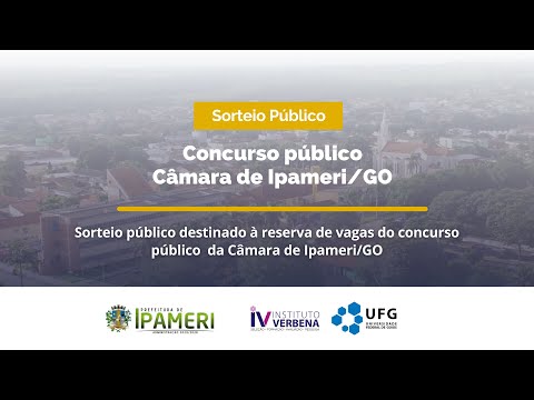 SORTEIO PÚBLICO DESTINADO À RESERVA DE VAGAS CONCURSO PÚBLICO DA CÂMARA MUNICIPAL DE IPAMERI/GO